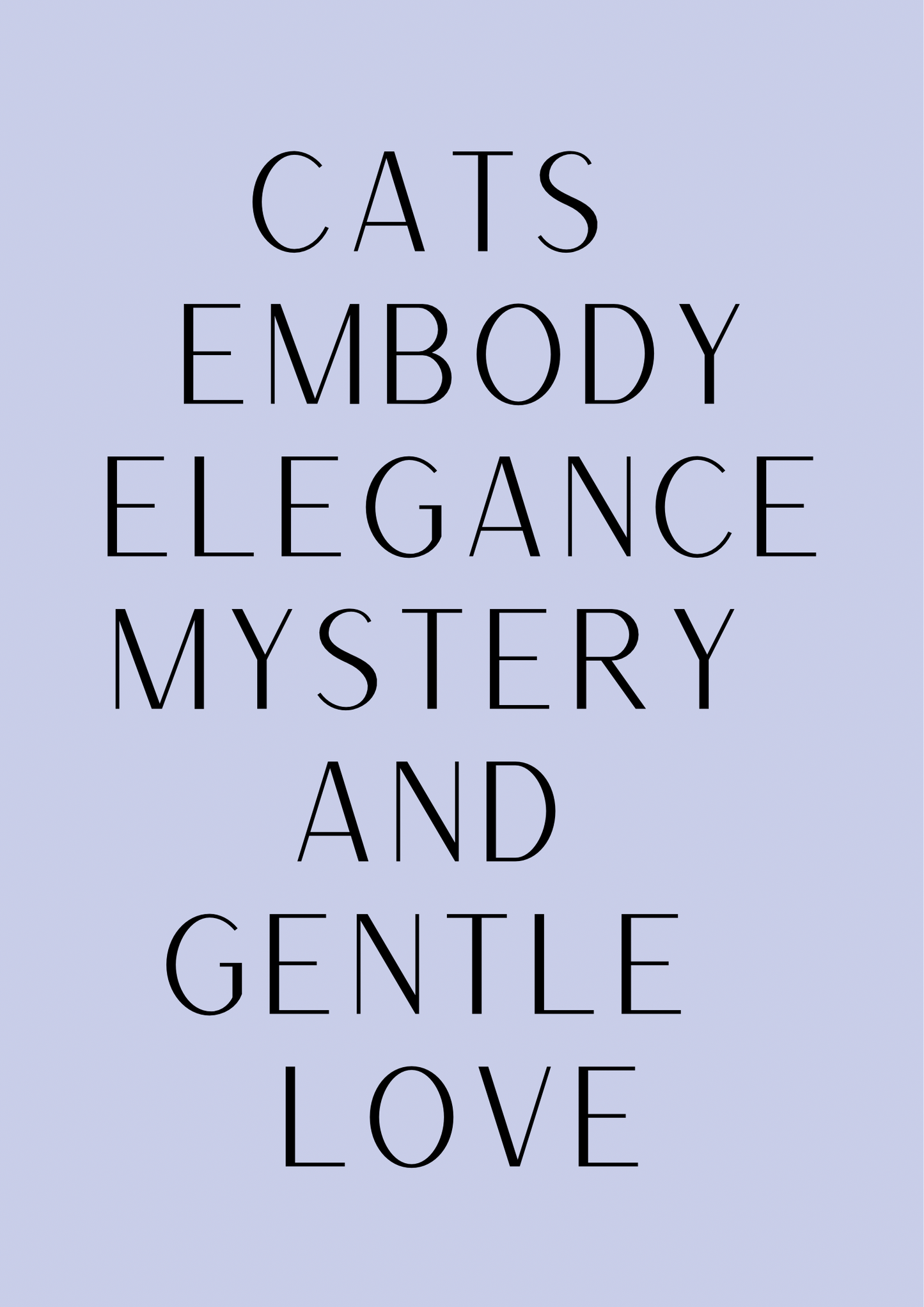 Featuring the quote: “Cats embody elegance, mystery, and gentle love”, on a purple background