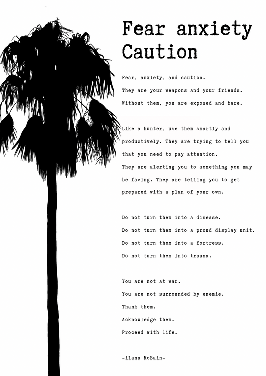 A poem called “Fear Anxiety Caution” by Ilana McBain. Black and White Illustration. 